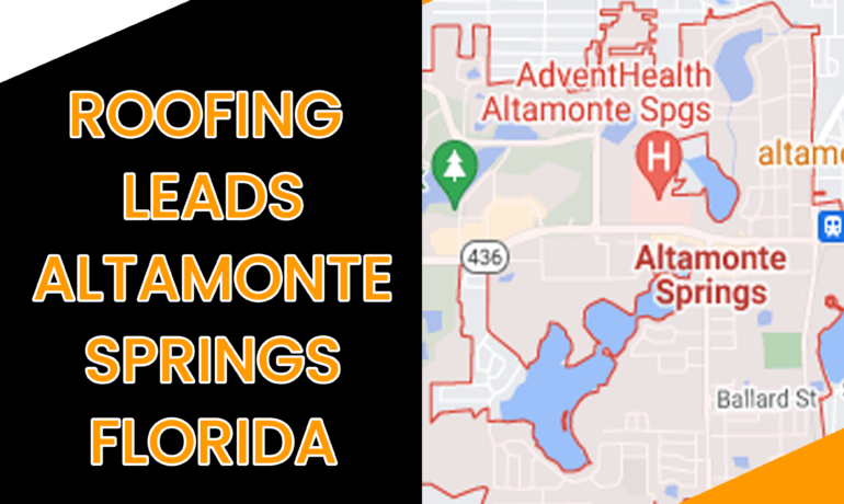 Top Strategies to Generate Roofing Leads in Altamonte Springs, FL